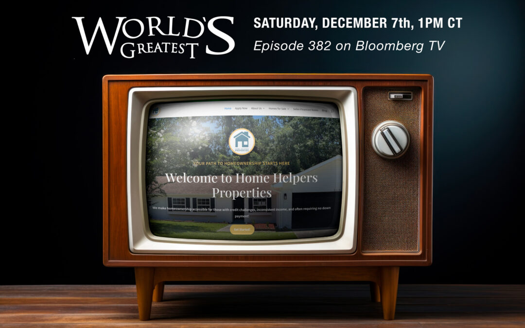 Home Helpers Properties Featured on “World’s Greatest!…” TV