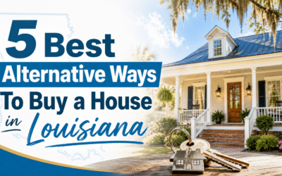 5 Best Alternative Ways To Buy a House in Louisiana